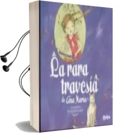 Descargar AudioLibro La Rara Travesia de ana Maria de Adela Basch año 2017