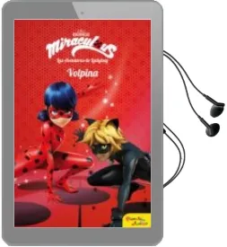 Descargar AudioLibro Las Aventuras de Ladybug. Narrativa 4. Volpina de Varios Autores año 2017