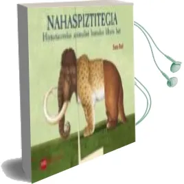 Descargar AudioLibro Nahaspiztitegia (Euskera) de Sara Ball año 2017
