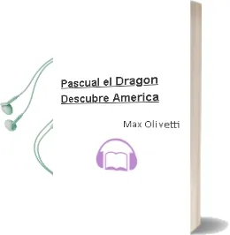 Descargar AudioLibro Pascual el Dragon Descubre America de Max Olivetti año 2017