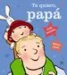 AudioLibro Te Quiero, Papa de Giles Andreae