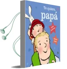 Descargar AudioLibro Te Quiero, Papa de Giles Andreae año 2017
