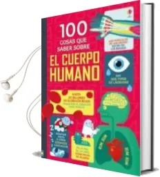 Descargar AudioLibro 100 Cosas que Saber Sobre el Cuerpo Humano de Varios Autores año 2017