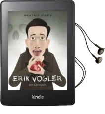 Descargar AudioLibro Erik Vogler 5 : Sin Corazon de Beatriz Oses año 2017
