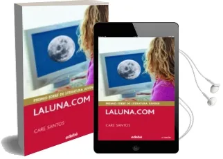 Descargar AudioLibro Laluna.Com (Novela Ganadora del Premio Edebe) de Care Santos año 2017