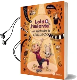 Descargar AudioLibro Lola Pimienta, 3. Lola y el Saboteador de Concursos de Ulrike Rylance año 2017