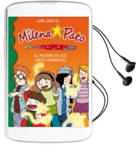 Descargar AudioLibro Milena Pato 5. el Misterio de los Gatos Luminosos de Care Santos año 2017