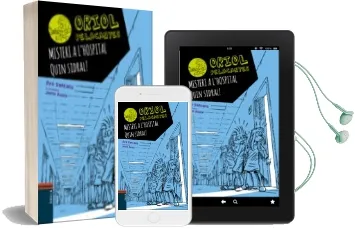Descargar AudioLibro Oriol Pelacanyes 9. Misteri a l Hospital. Quin Sidral! de Eva Santana año 2017
