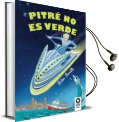 Descargar AudioLibro Pitre no es Verde - Pete is not Green de Belen Boville año 2017