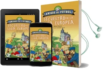 Descargar AudioLibro Secuestro en la Liga Europea (Amigos del Futbol) de Maria Forero Calderon año 2017