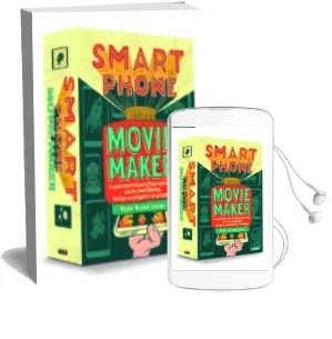 Descargar AudioLibro Smartphone Movie Maker de Bryan Michael Stoller año 2017