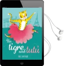 Descargar AudioLibro Un Tigre amb Tutu de Fabi Santiago año 2017