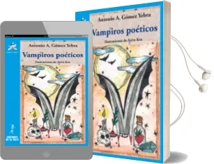 Descargar AudioLibro Vampiros Poéticos de Antonio A. Gomez Yebra año 2017