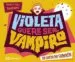 AudioLibro Violeta Quere ser Vampiro de Veiga. Ramón D.