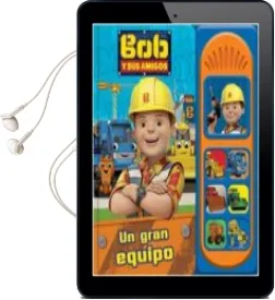 Descargar AudioLibro Bob y sus Amigos, un Gran Equipo, 7 Botones con Sonido de Varios Autores año 2017