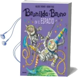 Descargar AudioLibro Brunilda y Bruno: En el Espacio de Valerie Thomas año 2017