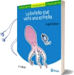 Descargar AudioLibro Chiquicuentos 5 : La Botella que Visito una Estrella de Angel Esteban año 2017