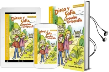 Descargar AudioLibro Diego y Sofia Aprenden Ortografia: Aventuras para Aprender Ortografia en Primaria de Ascensión Díaz Revilla año 2017
