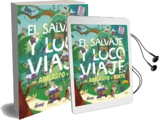 Descargar AudioLibro El Salvaje y Loco Viaje de Abelardo y Berto de Lomp año 2017