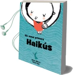 Descargar AudioLibro Els Meus Primers Haikus de Nuria Alberti año 2017