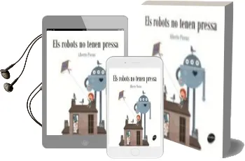 Descargar AudioLibro Els Robots no Tenen Pressa de Alberto Pieruz Quintana año 2017