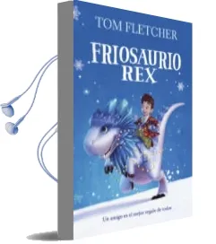 Descargar AudioLibro Friosaurio rex de Tom Fletcher año 2017