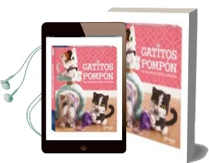 Descargar AudioLibro Gatitos Pompon haz tus Propios Gatitos Adorables de Varios Autores año 2017