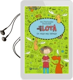 Descargar AudioLibro Las Cosas de Lota 6: Un Viaje muy Salvaje de Alice Pantermuller año 2017