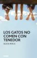 AudioLibro Los Gatos no Comen con Tenedor de Alicia Roca