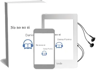 Descargar AudioLibro No, no, no ¡Si! de Dania Florino año 2017