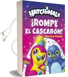 Descargar AudioLibro ¡Rompe el Cascaron! (Hatchimals. Actividades) de Varios Autores año 2017