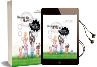 Descargar AudioLibro Si Mama Dice Blanco Papa Dice Negro de Pilar Serrano Burgos año 2017