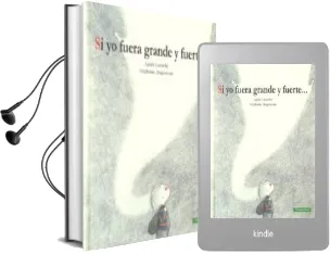 Descargar AudioLibro Si yo Fuera Grande y Fuerte de Agnes Laroche año 2017