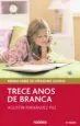 AudioLibro Trece Anos de Branca de Agustin Fernandez Paz
