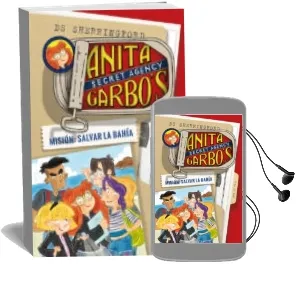 Descargar AudioLibro Anita Garbo 1: Mision: Salvar la Bahia de D.S. Sherringford año 2018