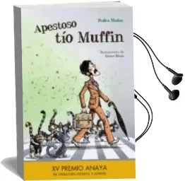 Descargar AudioLibro Apestoso tío Muffin (xv Premio Anaya de Literatura Infantil y juv Enil) de Pedro Mañas año 2018