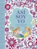AudioLibro Asi soy yo: Mis Pensamientos, Ideas, Gustos, Opiniones... de Equipo Susaeta