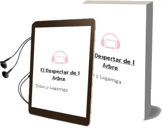 Descargar AudioLibro El Despertar de l Arbre de Didac P. Lagarriga año 2018