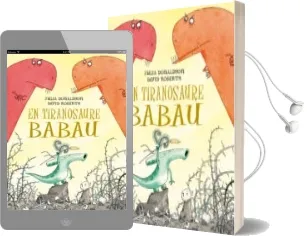 Descargar AudioLibro En Tiranosaure Babau de Julia Donaldson año 2018