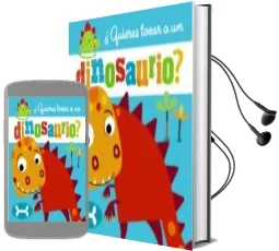 Descargar AudioLibro ¿Quieres Tocar a un Dinosaurio? de Varios Autores año 2018