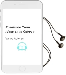 Descargar AudioLibro Rosalinde Tiene Ideas en la Cabeza de Varios Autores año 2018
