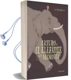 Descargar AudioLibro Arturo y el Elefante sin Memoria de Maria Giron año 2018