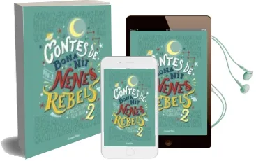 Descargar AudioLibro Contes de Bona nit per a Nenes Rebels 2 de Elena Favilli año 2018