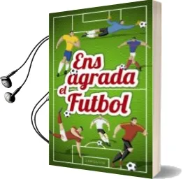 Descargar AudioLibro Ens Agrada el Futbol de Varios Autores año 2018