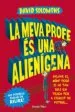 AudioLibro La Meva Profe es una Alienigena de David Solomons