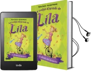 Descargar AudioLibro La Vuelta al Mundo de Lila 4: El Silbido del Desierto de Teresa Radice año 2018