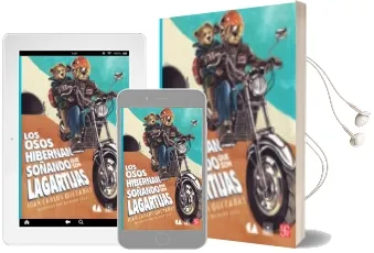 Descargar AudioLibro Los Osos Hibernan Soñando que son Lagartijas de Juan Carlos Quezadas año 2018