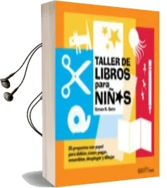 Descargar AudioLibro Taller de Libros para Niños: 25 Proyectos con Papel para Doblar, Coser, Pegar, Ensamblar, Desplegar y Dibujar de Esther K. Smith año 2018