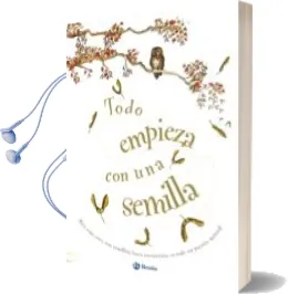 Descargar AudioLibro Todo Empieza con una Semilla de Laura Knowles año 2018