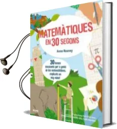 Descargar AudioLibro 30 Segons. Matematiques en 30 Segons: 30 Temas Fascinants per a Genis de le Matematiques, Explicats en mig Minut de Anne Rooney; Putri Febriana año 2018